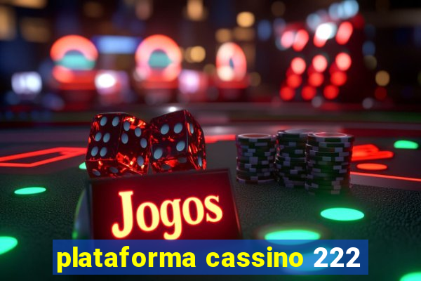 plataforma cassino 222